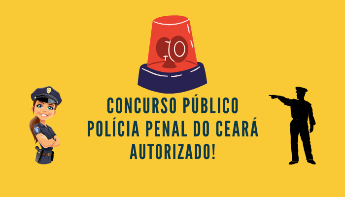 concurso polícia penal do Ceará