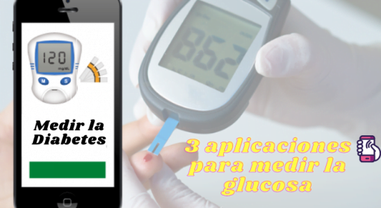 3 aplicaciones para medir la glucosa