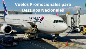 LATAM: Aprovecha los Vuelos Promocionales para Destinos Nacionales