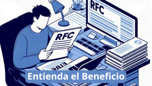 Entienda el Beneficio del RFC en México