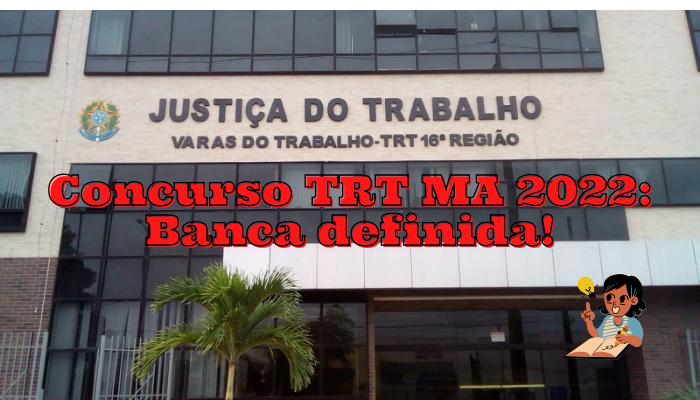 concurso TRT MA 2022