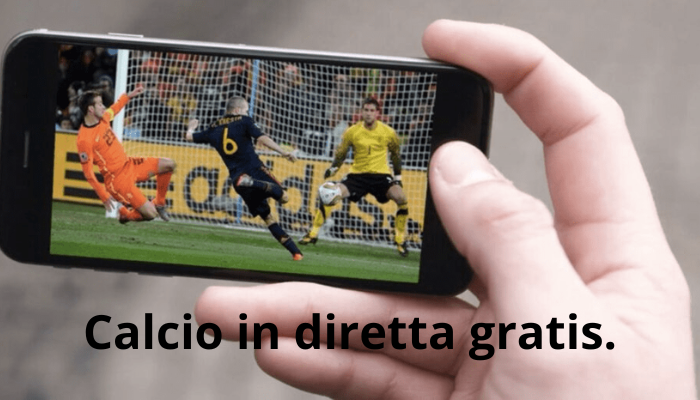 calcio in diretta gratis.