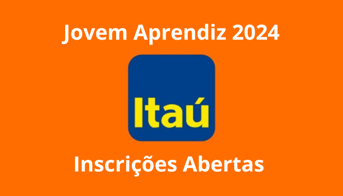 Jovem Aprendiz Itaú 2024